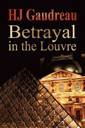 [Jim & Eve Crenshaw 01] • H.J. Gaudreau - Betrayal in the Louvre